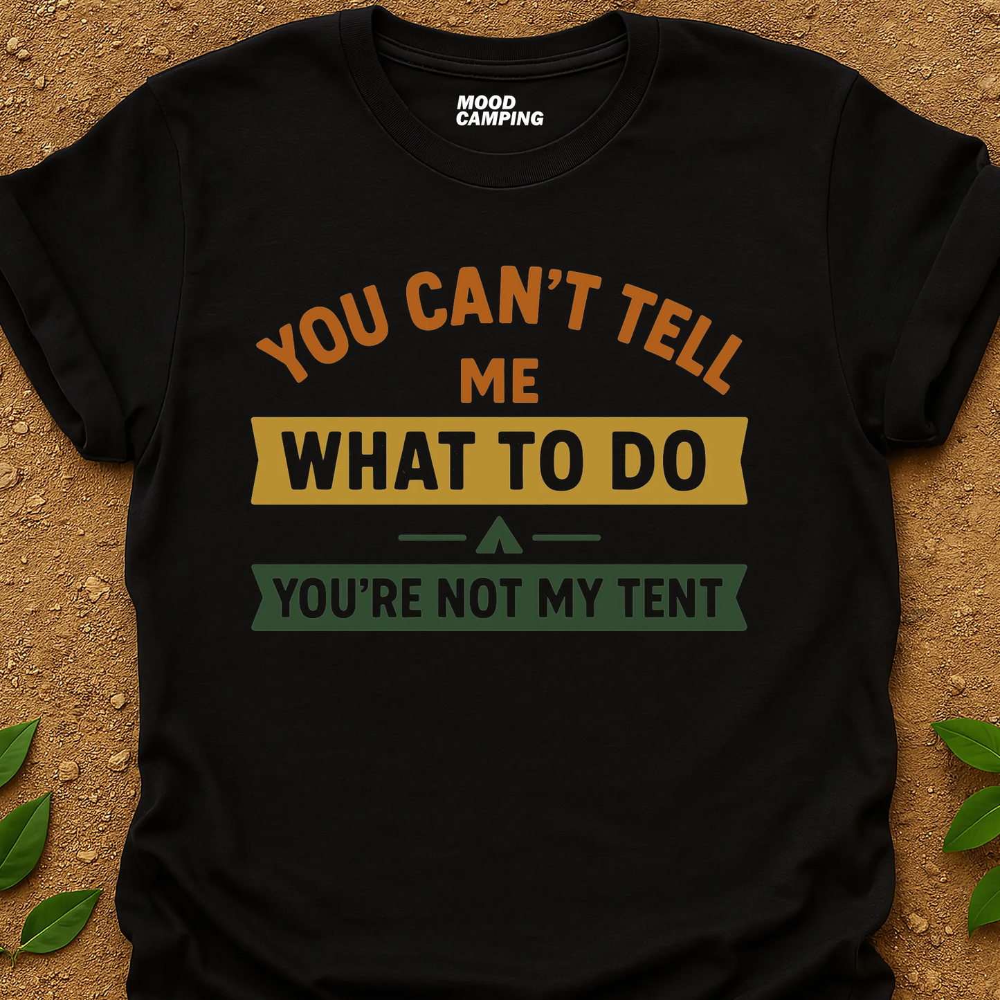 Not My Tent T-Shirt