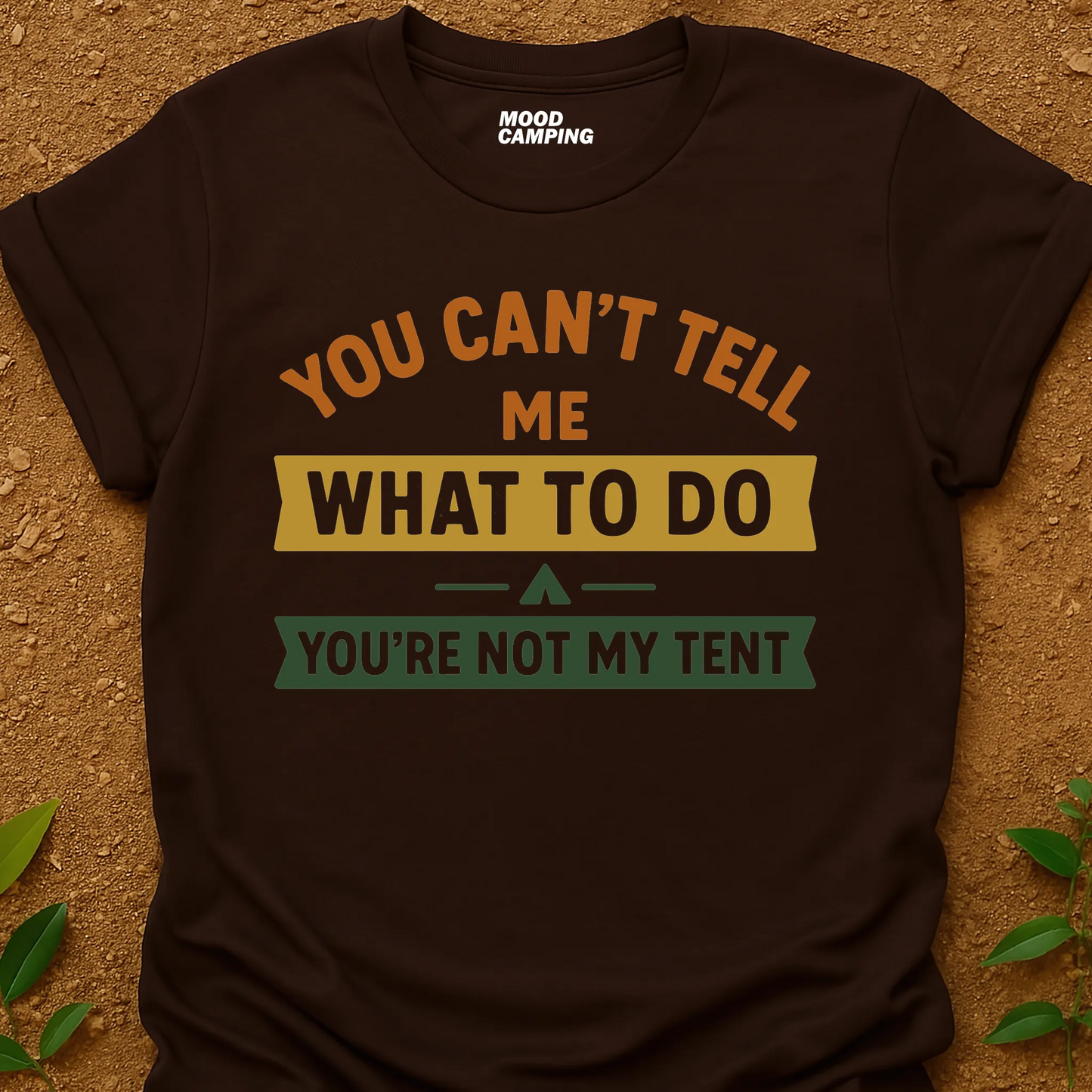 Not My Tent T-Shirt