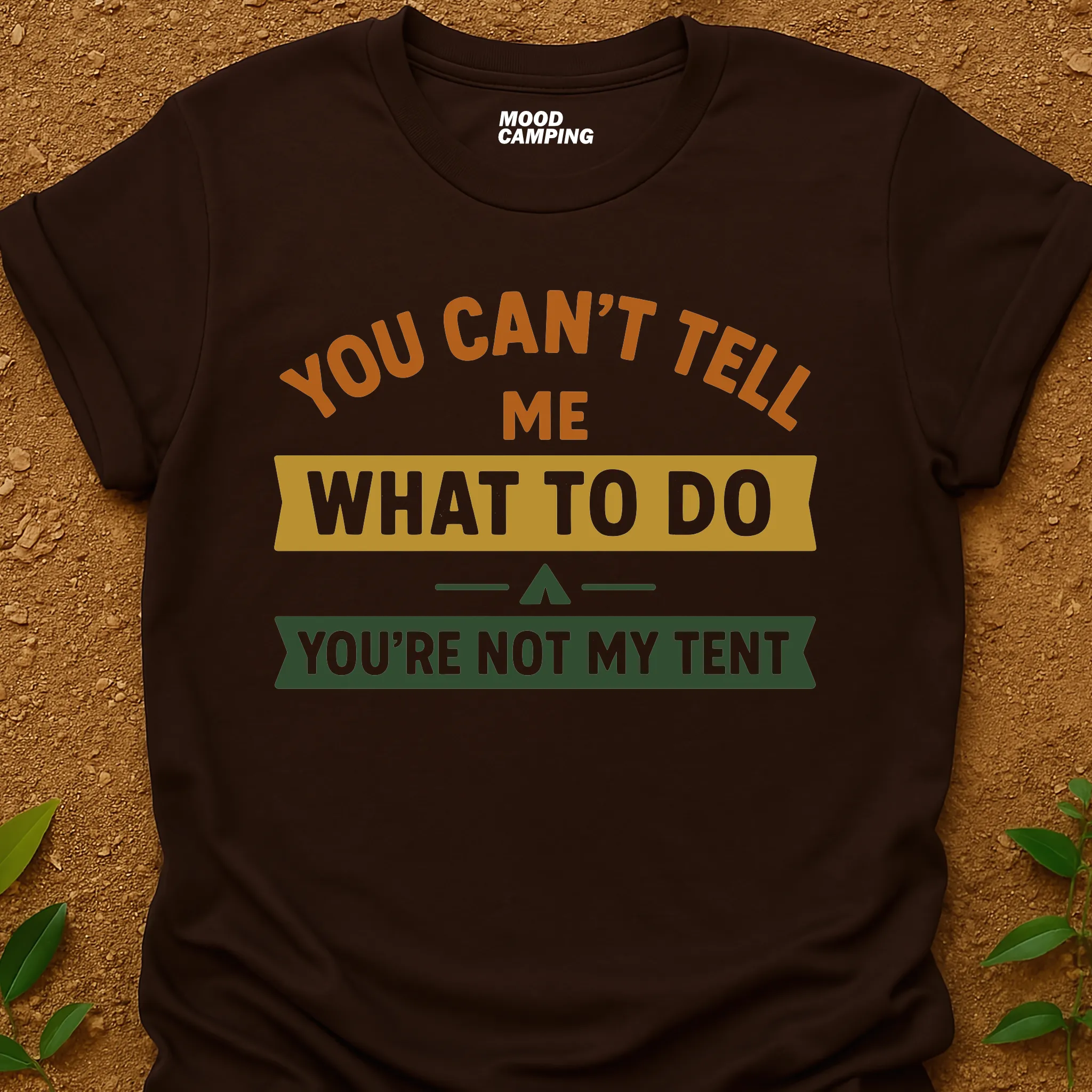 Not My Tent T-Shirt