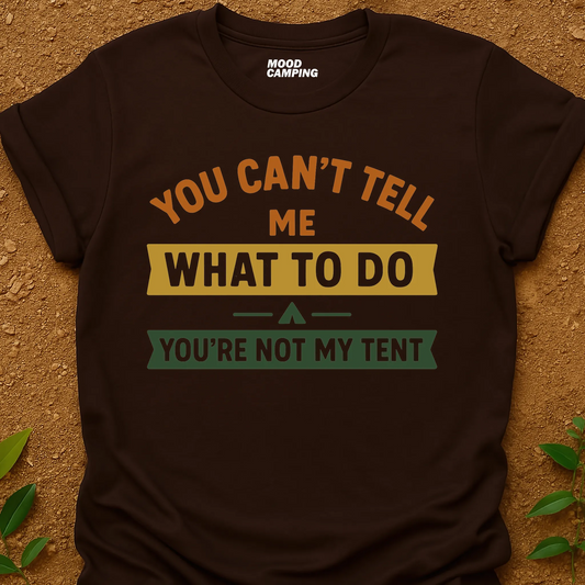 Not My Tent T-Shirt