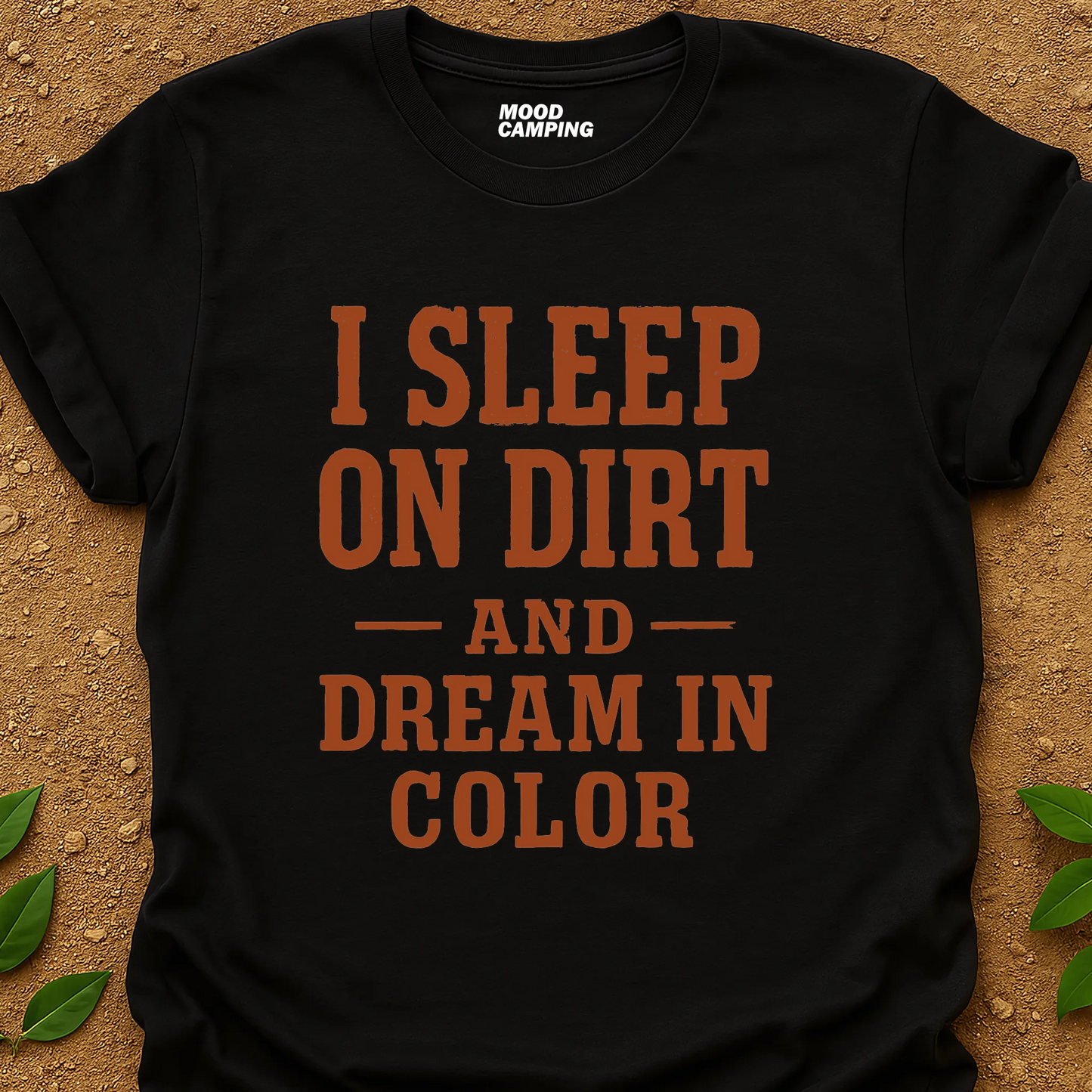Sleep On Dirt T-Shirt