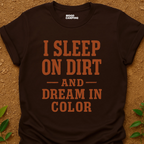 Sleep On Dirt T-Shirt