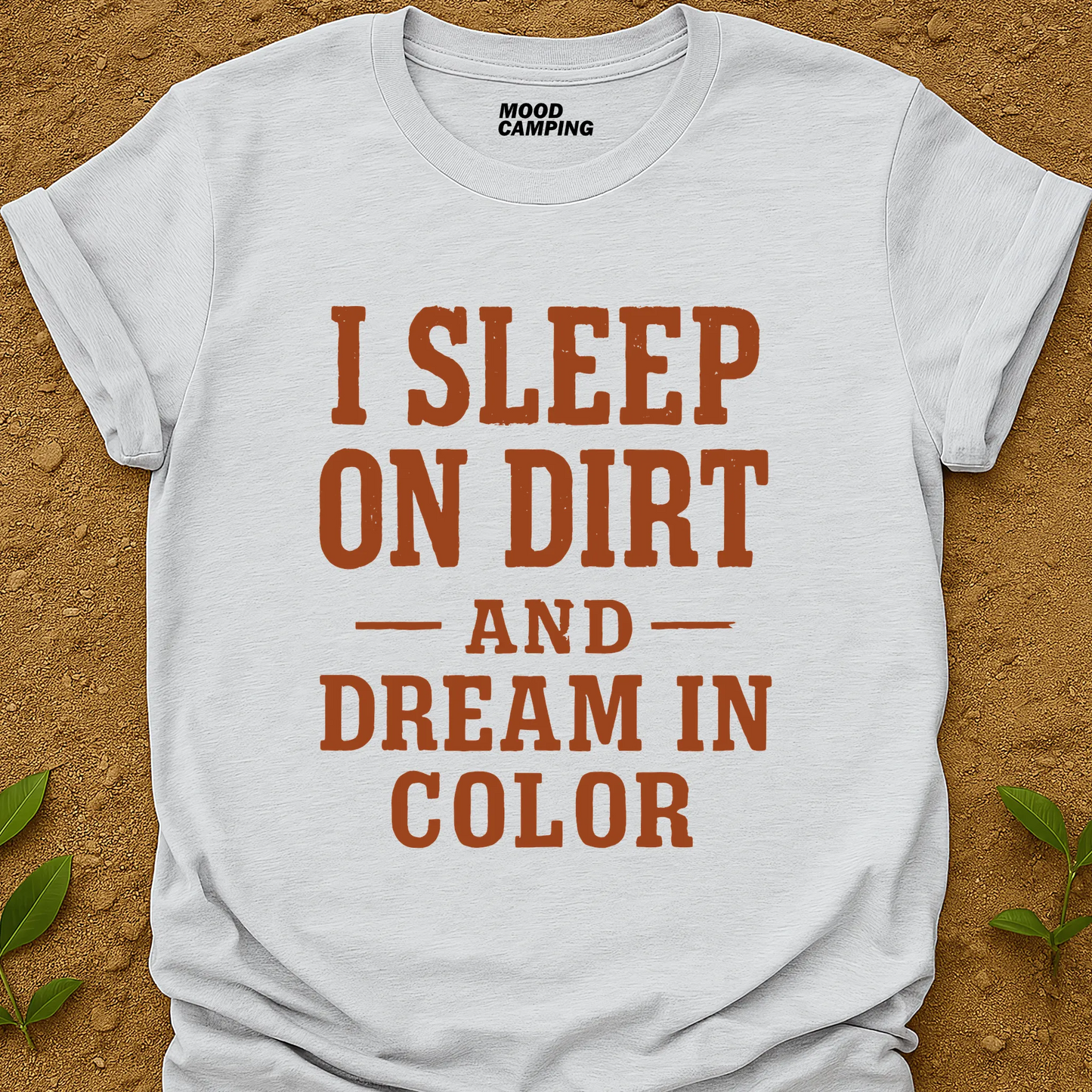 Sleep On Dirt T-Shirt