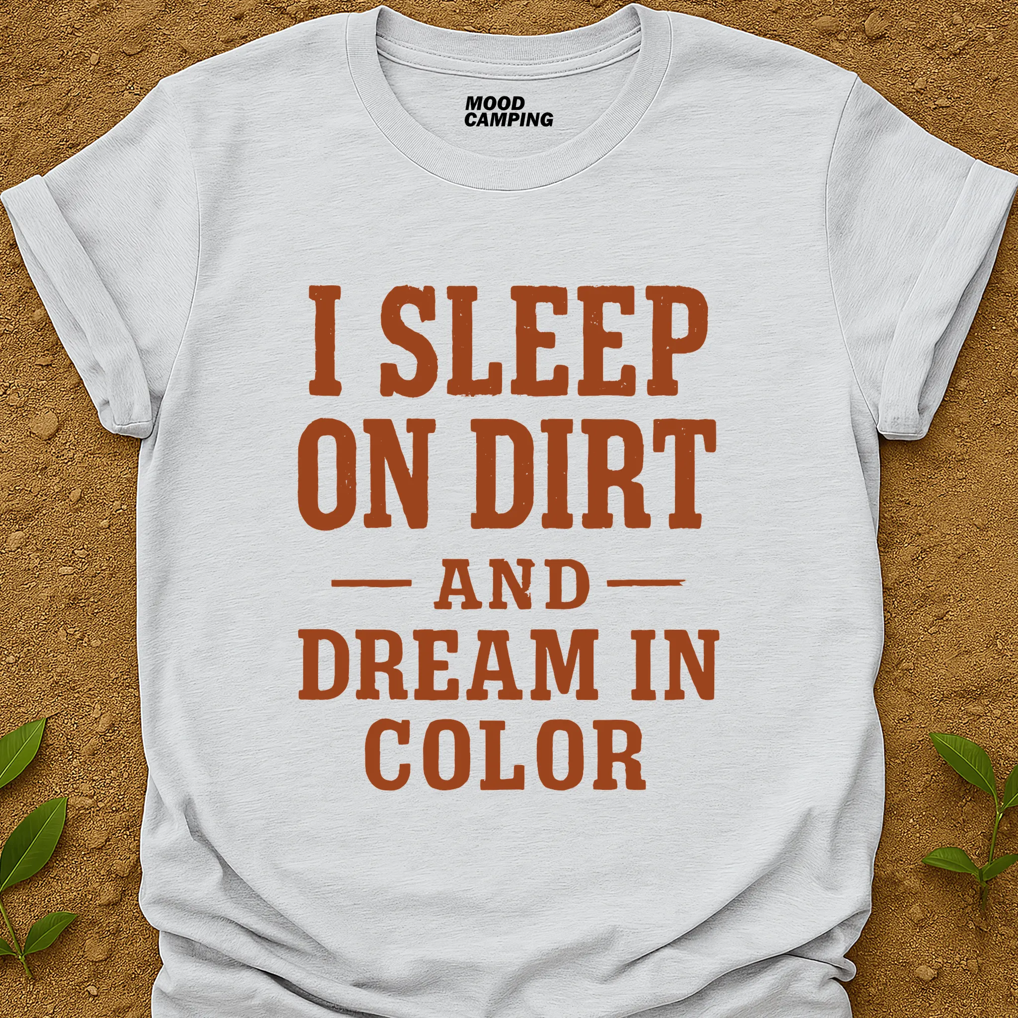 Sleep On Dirt T-Shirt