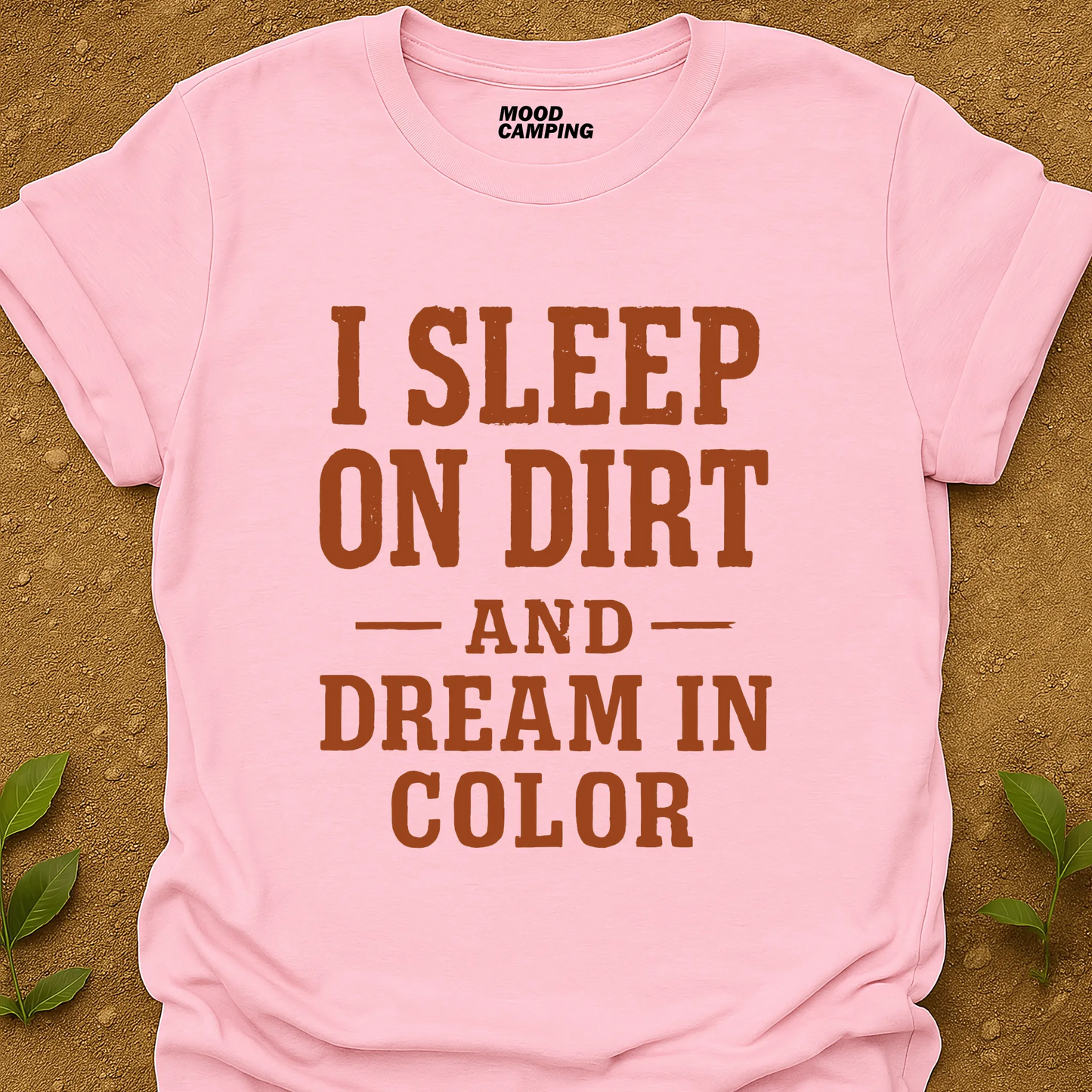 Sleep On Dirt T-Shirt