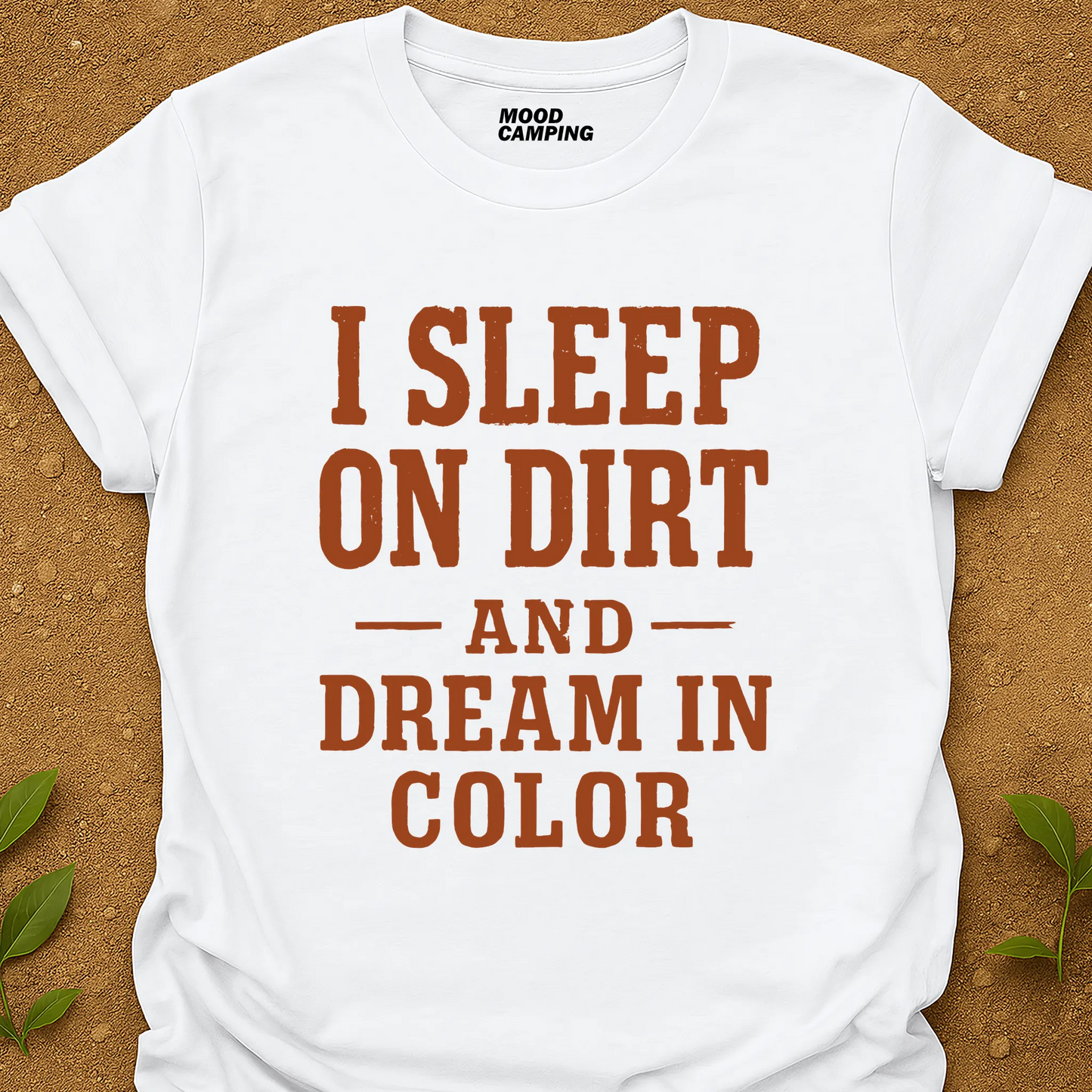 Sleep On Dirt T-Shirt