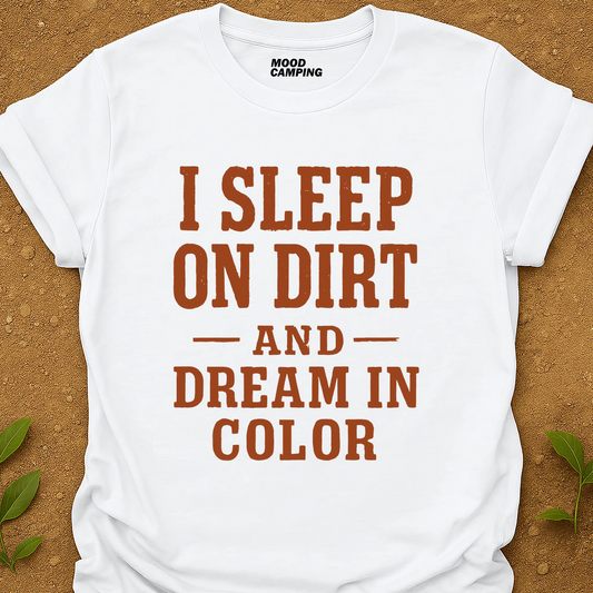 Sleep On Dirt T-Shirt
