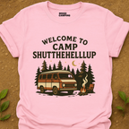 Camp Shutthehellup T-Shirt