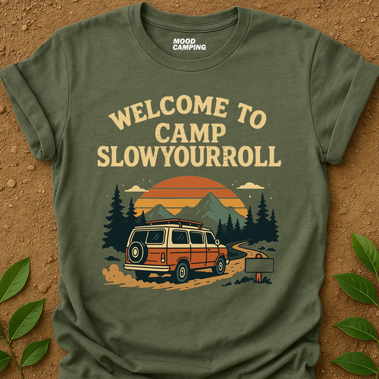 Camp Slowyourroll T-Shirt