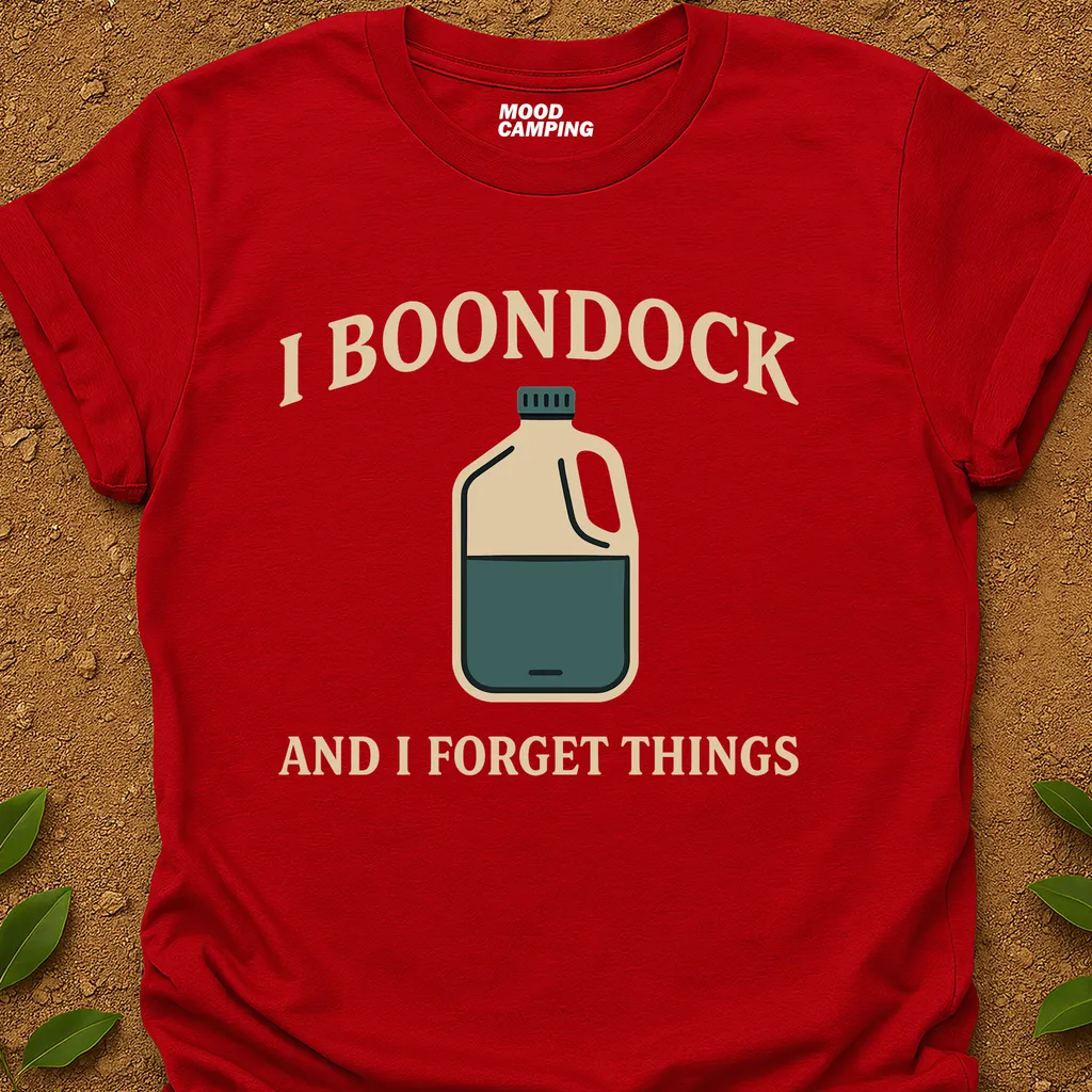Boondock And Forget T-Shirt
