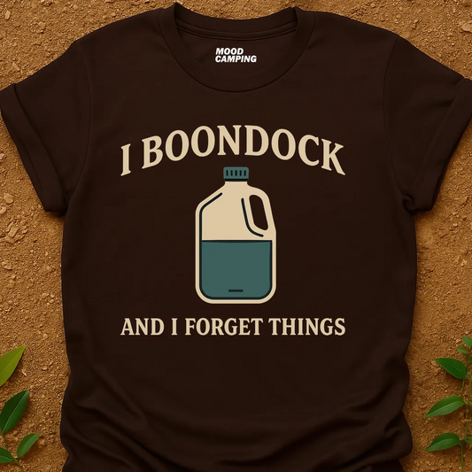 Boondock And Forget T-Shirt