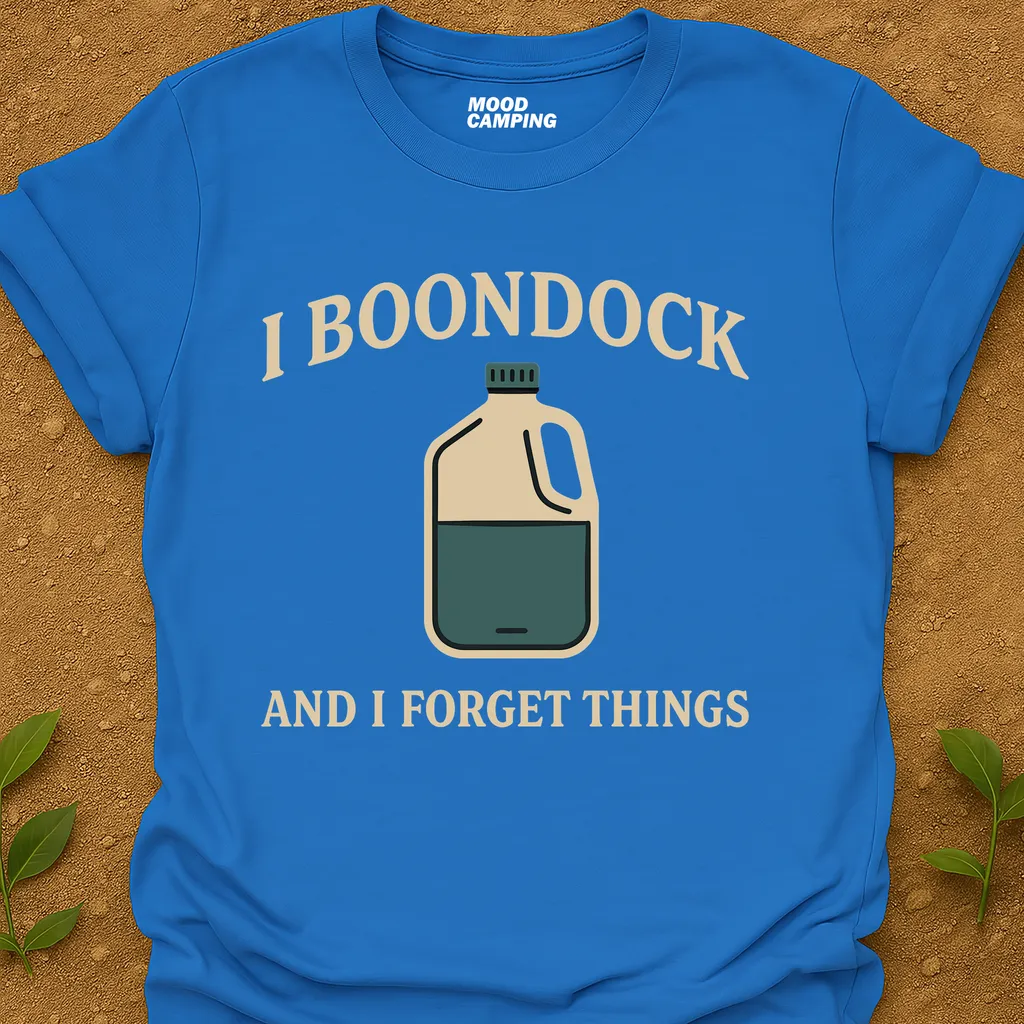 Boondock And Forget T-Shirt