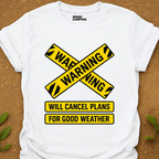 Will Cancel Plans T-Shirt