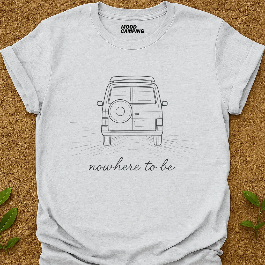 Nowhere To Be T-Shirt