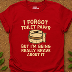 Forgot Toilet Paper T-Shirt