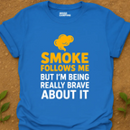 Smoke Follows T-Shirt