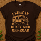 Dirty And Off - Road T-Shirt - Mood Camping