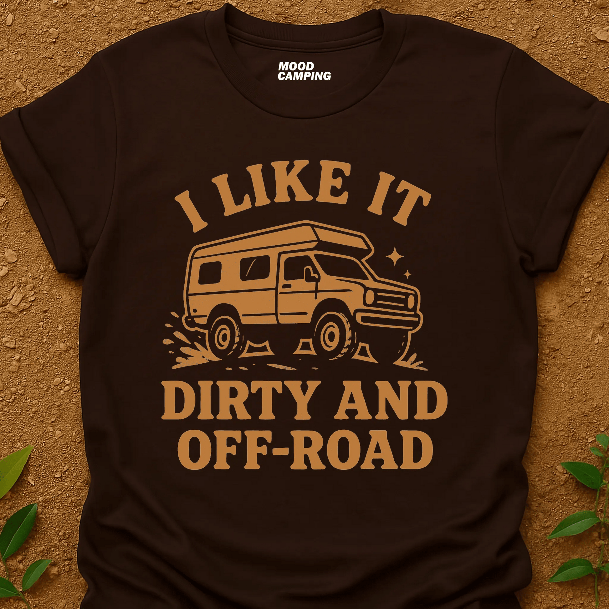 Dirty And Off - Road T-Shirt - Mood Camping