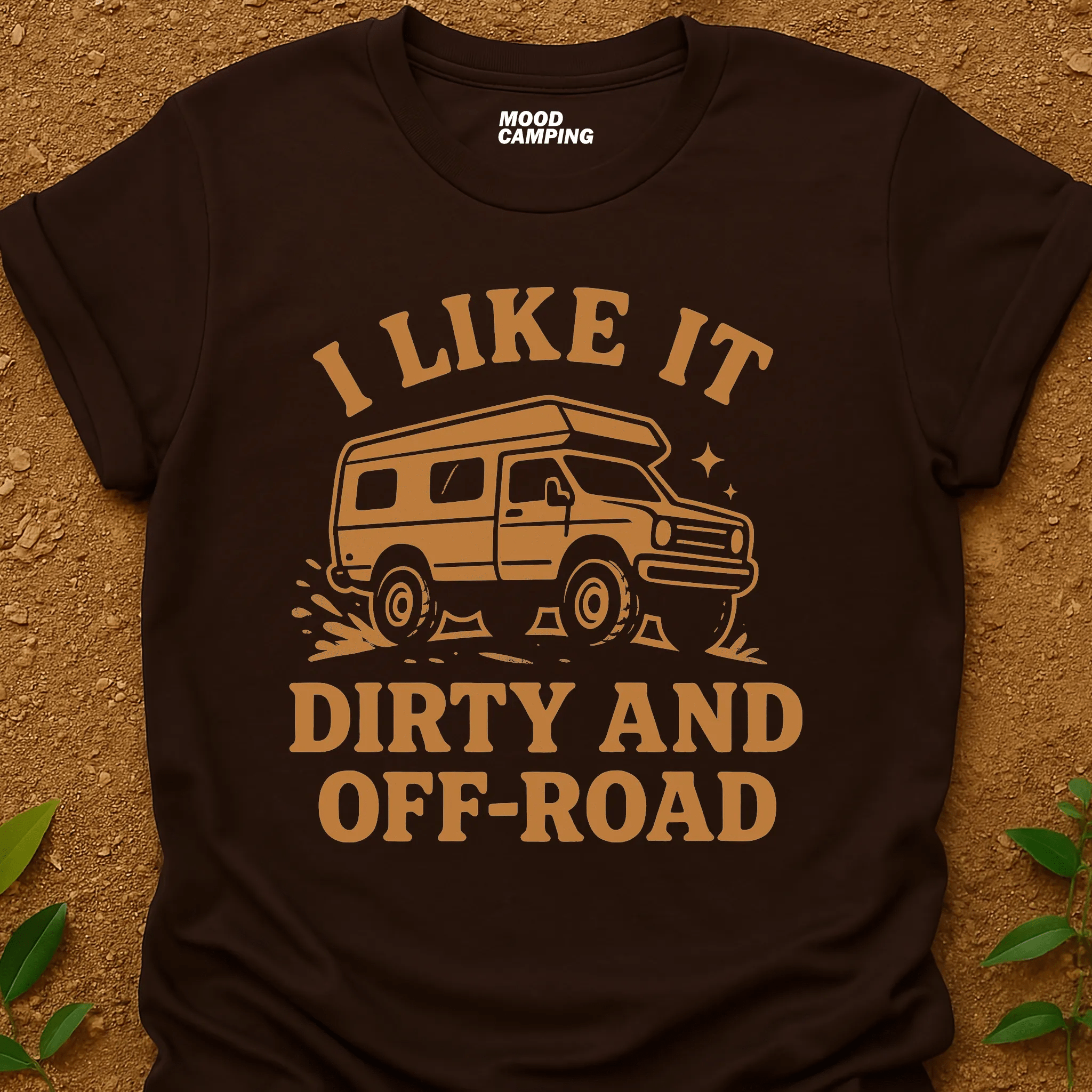 Dirty And Off - Road T-Shirt - Mood Camping