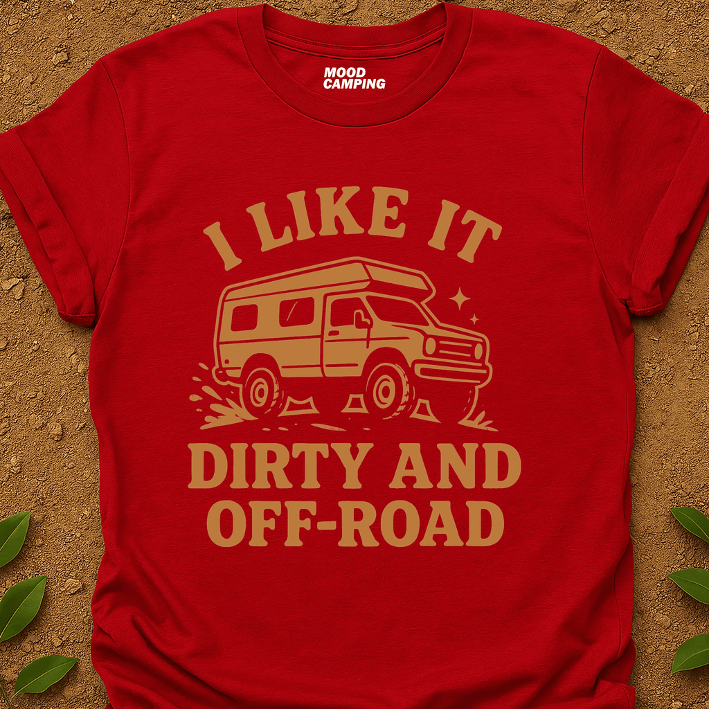 Dirty And Off - Road T-Shirt - Mood Camping